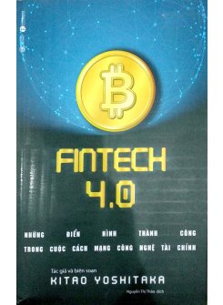 Fintech 4.0 - Những điển hình thành công trong cuộc cách mạng công nghệ tài chính