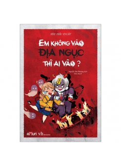 Em Không Vào Địa Ngục Thì Ai Vào?