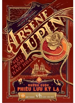 Arsène Lupin - Siêu Trộm Hào Hoa - Những Cuộc Phiêu Lưu Kỳ Lạ