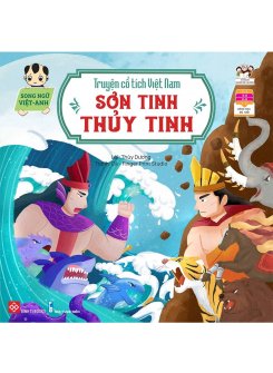 Truyện cổ tích Việt Nam (Song ngữ Việt - Anh) - Sơn Tinh - Thủy Tinh