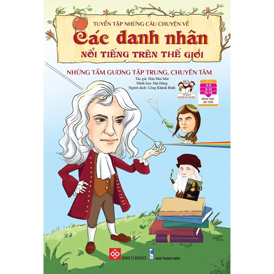 Tuyển tập những câu chuyện về các danh nhân nổi tiếng trên thế giới - Những tấm gương tập trung, chuyên tâm