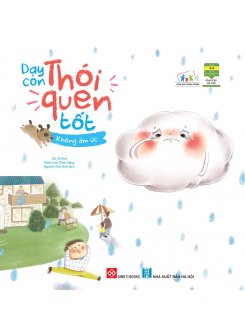 Dạy con thói quen tốt - Không ấm ức