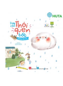 Dạy con thói quen tốt - Không ấm ức