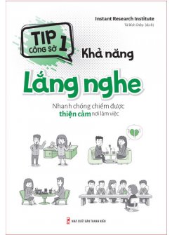  Khả năng lắng nghe - Nhanh chóng chiếm được thiện cảm nơi làm việc