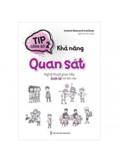 Khả năng quan sát - Nghệ thuật giao tiếp tinh tế nơi làm việc