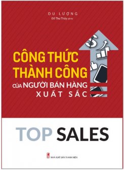 Top Sales - Công Thức Thành Công Của Người Bán Hàng Xuất Sắc 