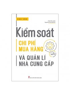 Kiểm soát chi phí mua hàng và quản lí nhà cung cấp