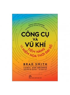  Công Cụ Và Vũ Khí - Tiềm Năng Và Hiểm Họa Thời Đại Số