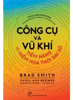  Công Cụ Và Vũ Khí - Tiềm Năng Và Hiểm Họa Thời Đại Số