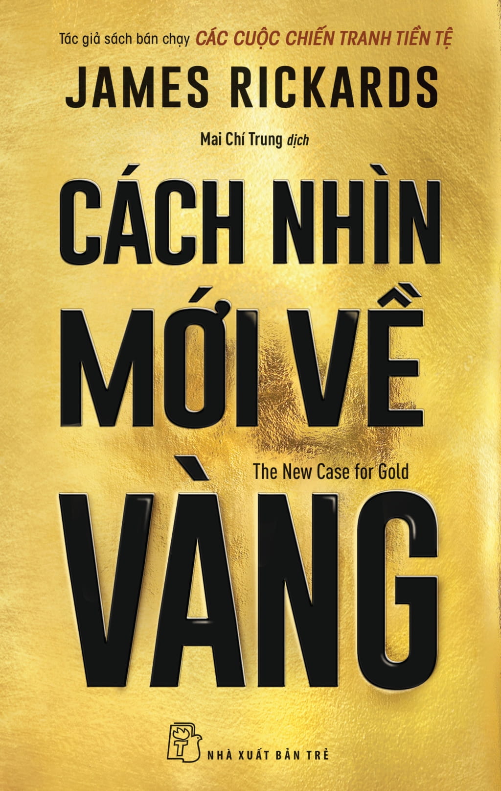 Cách Nhìn Mới Về Vàng - The New Case For Gold