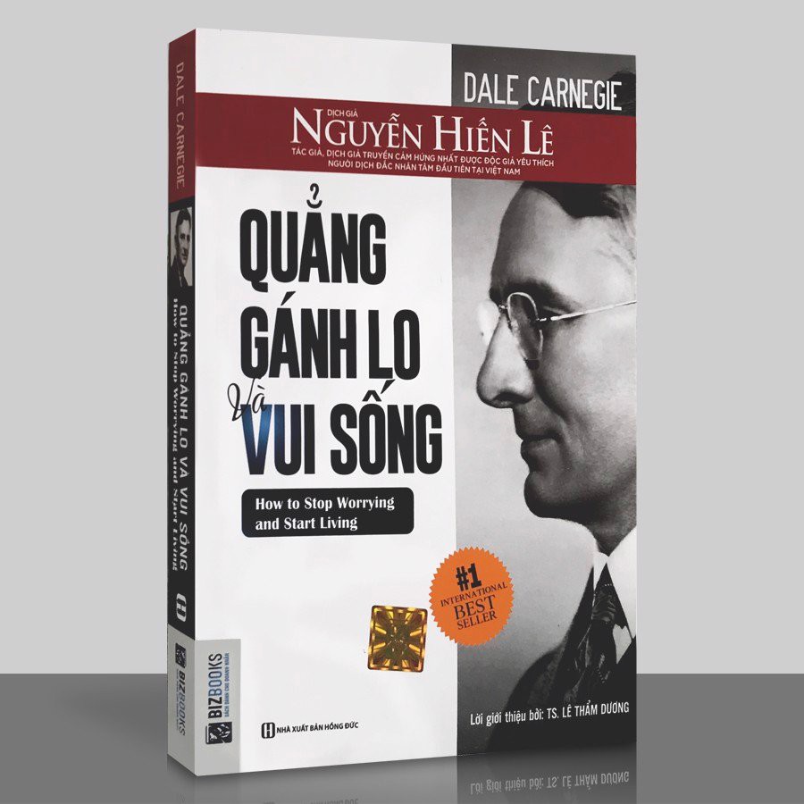 Quẳng Gánh Lo Đi Và Vui Sống - bản dịch Nguyễn Hiến Lê