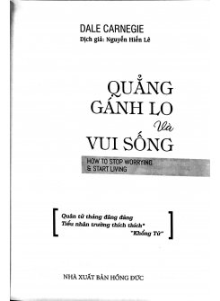 Quẳng Gánh Lo Đi Và Vui Sống - bản dịch Nguyễn Hiến Lê