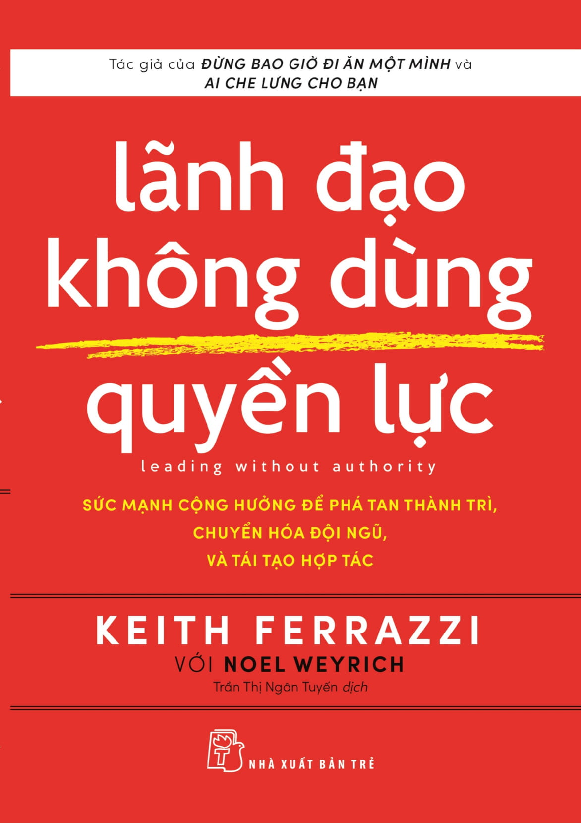 Lãnh Đạo Không Dùng Quyền Lực - Leading Without Authority 2