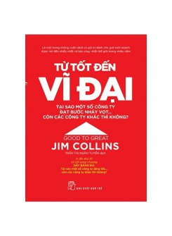 Từ Tốt Đến Vĩ Đại - Jim Collins