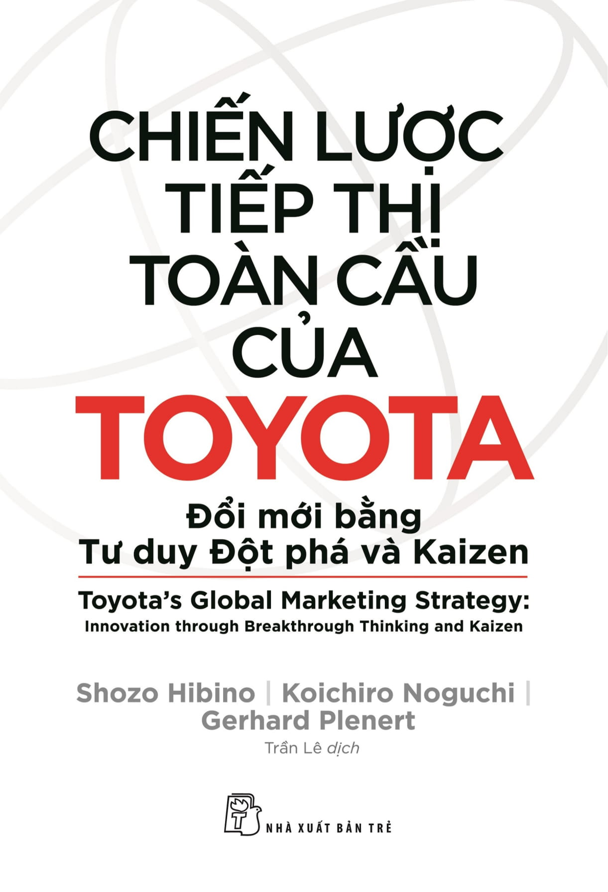 Chiến Lược Tiếp Thị Toàn Cầu Của Toyota: Đổi Mới Bằng Tư Duy Đột Phá Và Kaizen 2