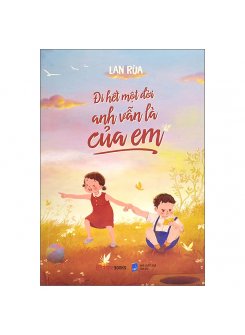 Đi Hết Một Đời Anh Vẫn Là Của Em (Tái Bản)