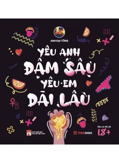  Yêu Anh Đậm Sâu, Yêu Em Dài Lâu