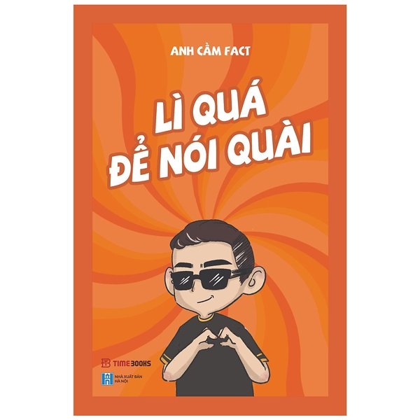 Lì Quá Để Nói Quài