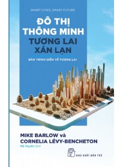 Đô Thị Thông Minh, Tương Lai Xán Lạn: Bản Trình Diễn Về Tương Lai