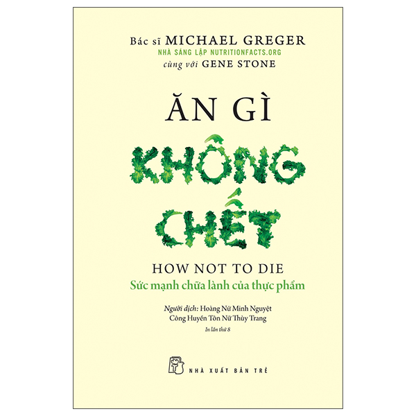 Ăn Gì Không Chết - Sức Mạnh Chữa Lành Của Thực Phẩm