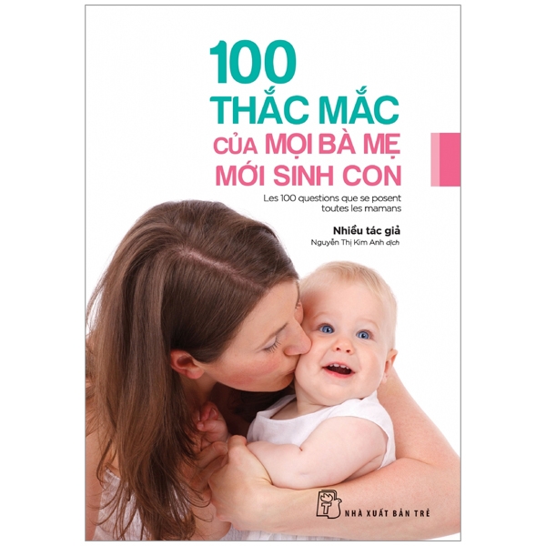 100 Thắc Mắc Của Mọi Bà Mẹ Mới Sinh Con