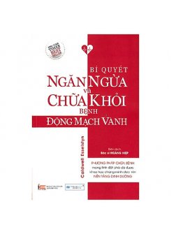 Bí Quyết Ngăn Ngừa Và Chữa Khỏi Bệnh Động Mạch Vành