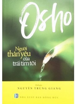 Osho - Người Thân Yêu Của Trái Tim Tôi