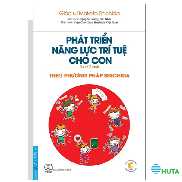 Phát Triển Năng Lực Trí Tuệ Cho Con Theo Phương Pháp Shichida( Dành Cho Trẻ Dưới 7 Tuổi) 1