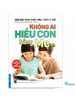 Không Ai Hiểu Con Bằng Mẹ