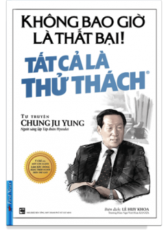 Không Bao Giờ Là Thất Bại - Tất Cả Là Thử Thách
