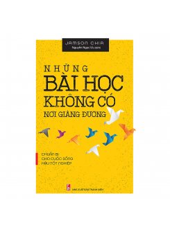 Những Bài Học Không Có Nơi Giảng Đường