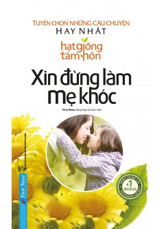 Xin Đừng Làm Mẹ Khóc