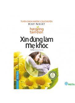 Xin Đừng Làm Mẹ Khóc