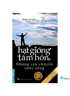 Hạt Giống Tâm Hồn 7: Những Câu Chuyện Cuộc Sống