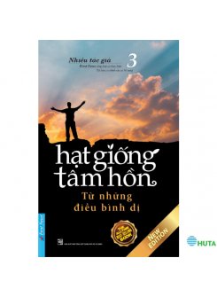 Hạt Giống Tâm Hồn 3 - Từ Những Điều Bình Dị