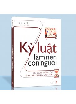 Kỉ luật làm nên con người - Con đường thành công từ học viện quân sự West Poit