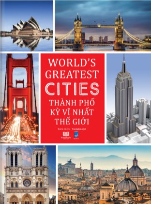 Những Thành Phố Kỳ Vĩ Nhất Thế Giới-  World Greatest Tites 