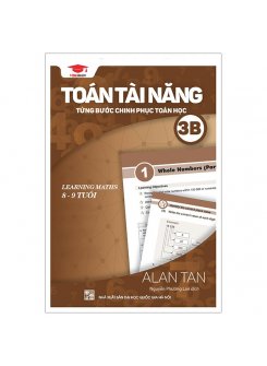 Toán Tài Năng 3B - Từng Bước Chinh Phục Toán Học