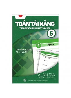 Toán Tài Năng 5 - Từng Bước Chinh Phục Toán Học