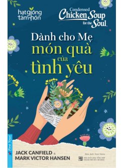 Dành Cho Mẹ: Món Quà Của Tình Yêu