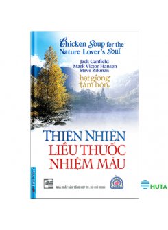 Chicken Soup For The Nature Lover'S - Thiên Nhiên Liều Thuốc Nhiệm Màu