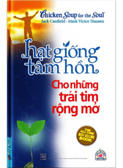 Chicken Soup For The Soul - Cho Những Trái Tim Rộng Mở