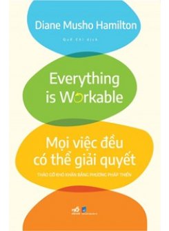 Mọi Việc Đều Có Thể Giải Quyết - Tháo Gỡ Khó Khăn Bằng Phương Pháp Thiền