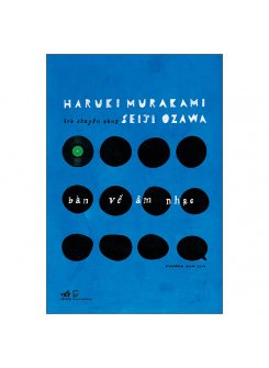 Trò Chuyện Cùng Seiji Ozawa - Bàn Về Âm Nhạc