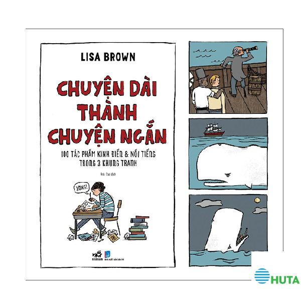 Chuyện Dài Thành Chuyện Ngắn - 100 Tác Phẩm Kinh Điển Và Nổi Tiếng Trong 3 Khung Tranh