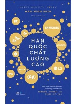 Hàn Quốc Chất Lượng Cao - Great Quality Korea