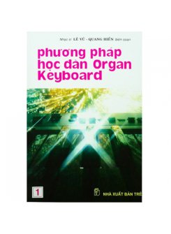 Phương Pháp Học Đàn Organ Keyboard (Tập 1)