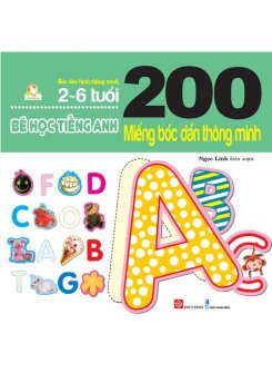 200 miếng bóc dán thông minh - Bé học Tiếng Anh (2-6 tuổi)