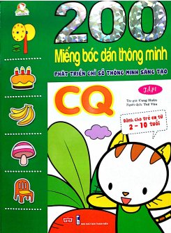 200 Miếng Bóc Dán Thông Minh - Phát Triển Chỉ Số Thông Minh Sáng Tạo CQ - Tập 1