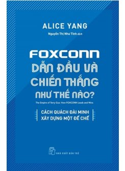 Foxconn Dẫn Đầu Và Chiến Thắng Như Thế Nào?